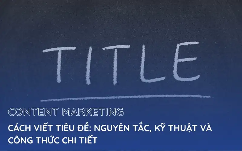 Cách viết tiêu đề blog thôi miên